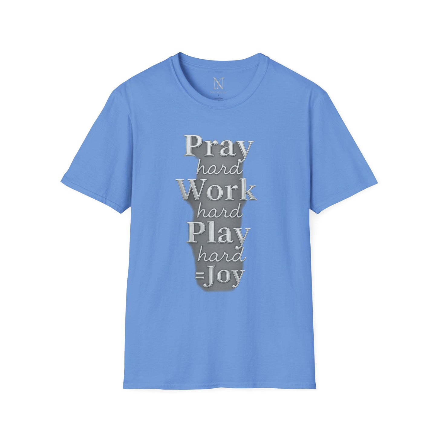 Inspirational Unisex T-Shirt – "Pray Hard, Work Hard, Play Hard = Joy