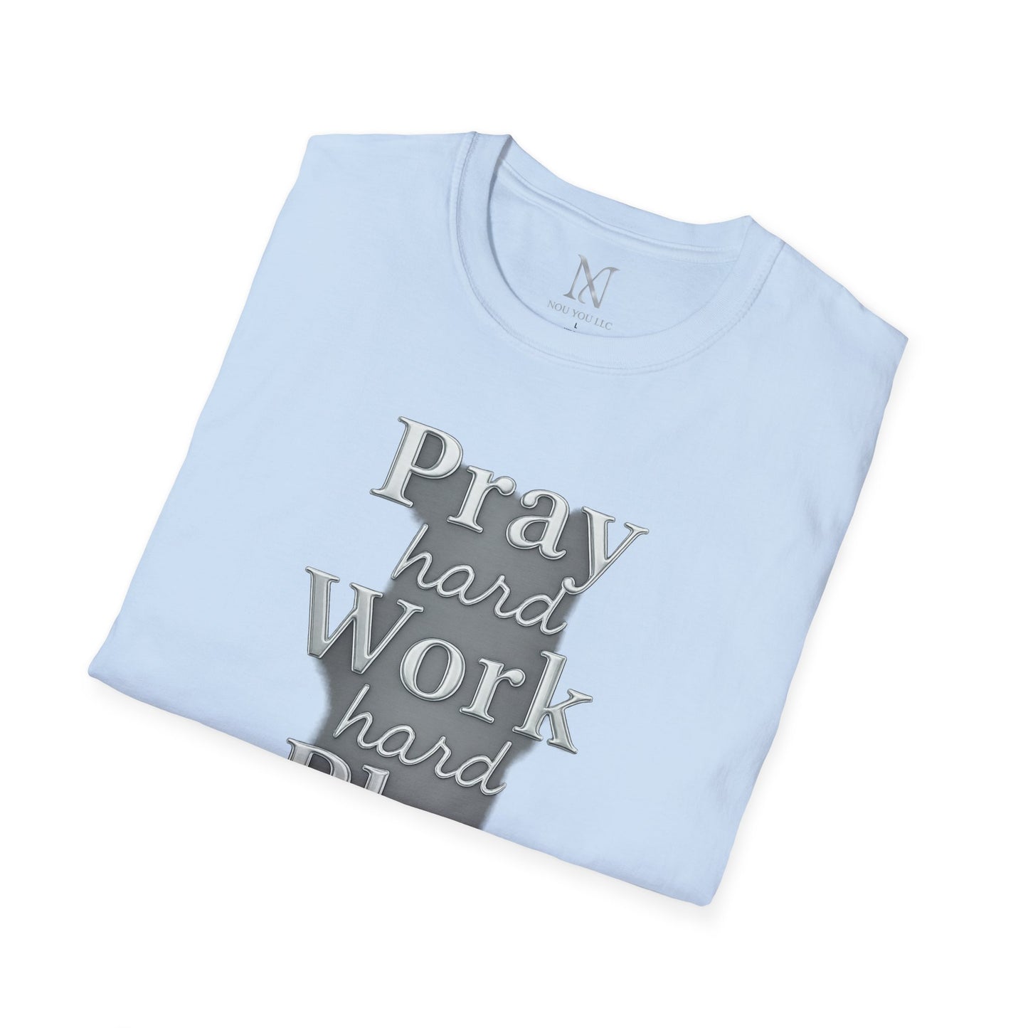 Inspirational Unisex T-Shirt – "Pray Hard, Work Hard, Play Hard = Joy