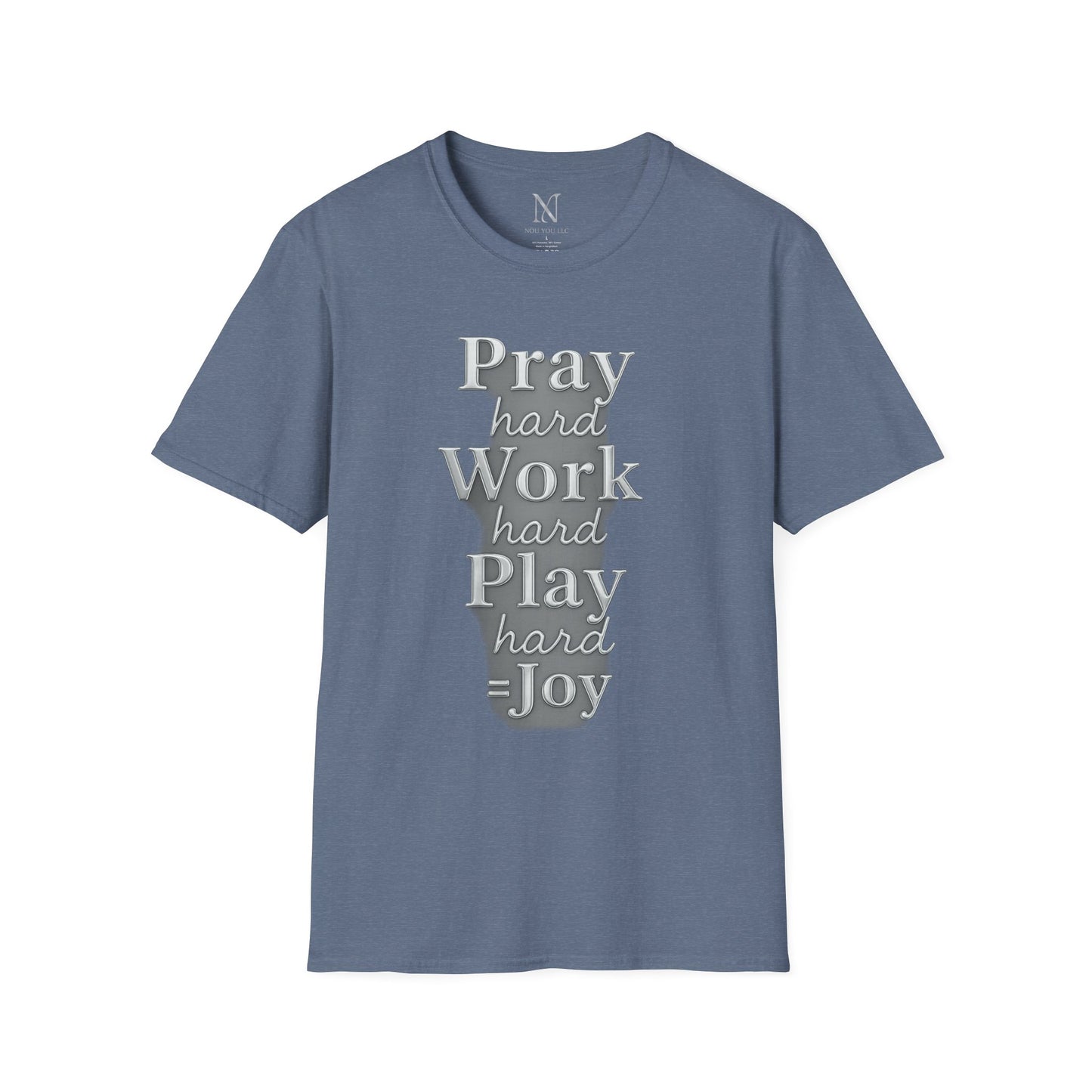 Inspirational Unisex T-Shirt – "Pray Hard, Work Hard, Play Hard = Joy