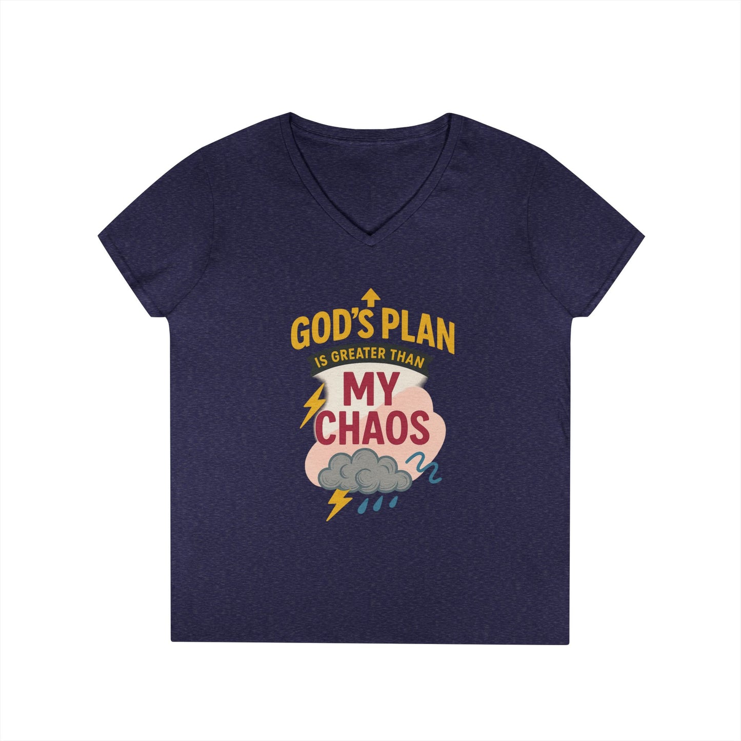 V-Neck T-Shirt – God’s Plan Greater Than My Chaos