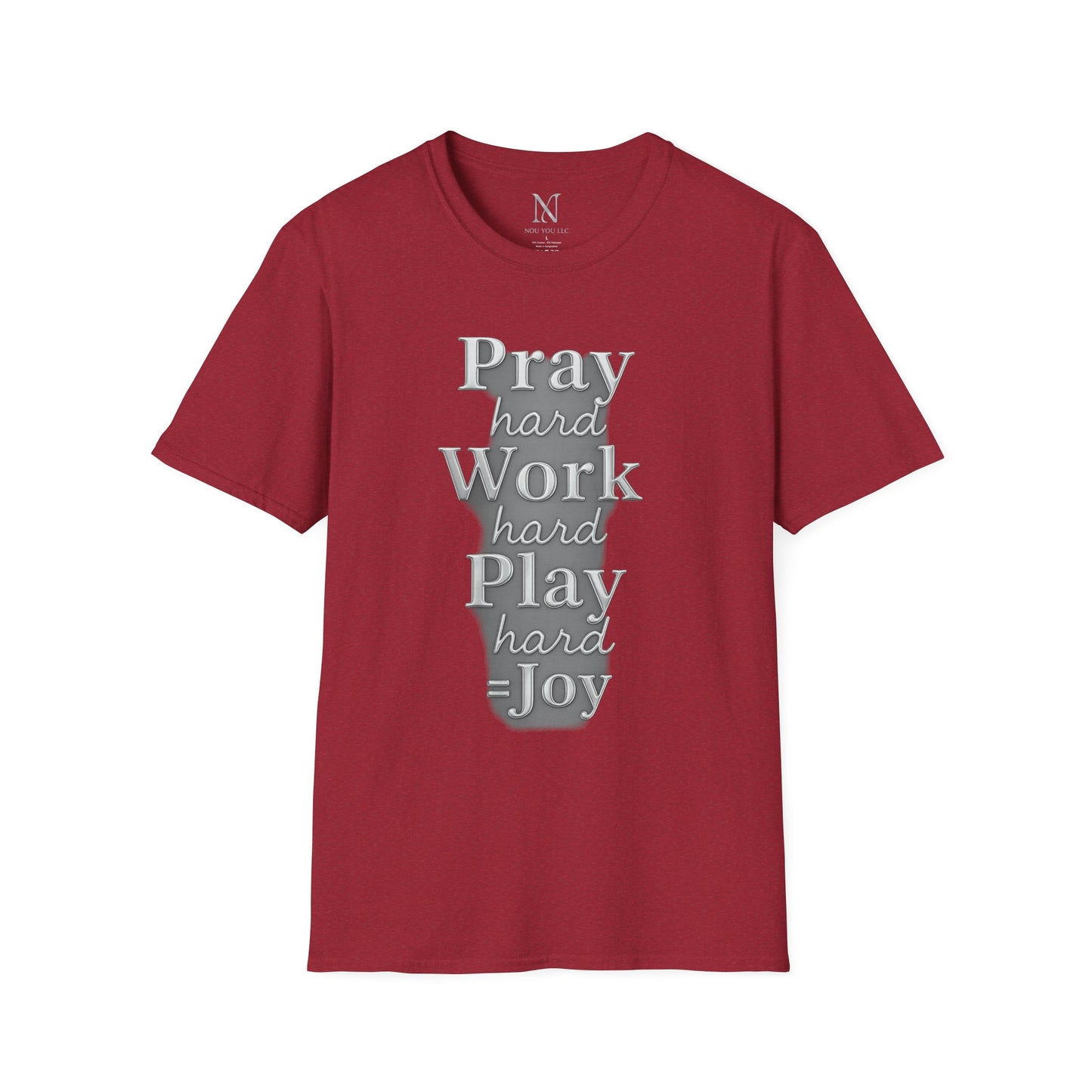 Inspirational Unisex T-Shirt – "Pray Hard, Work Hard, Play Hard = Joy