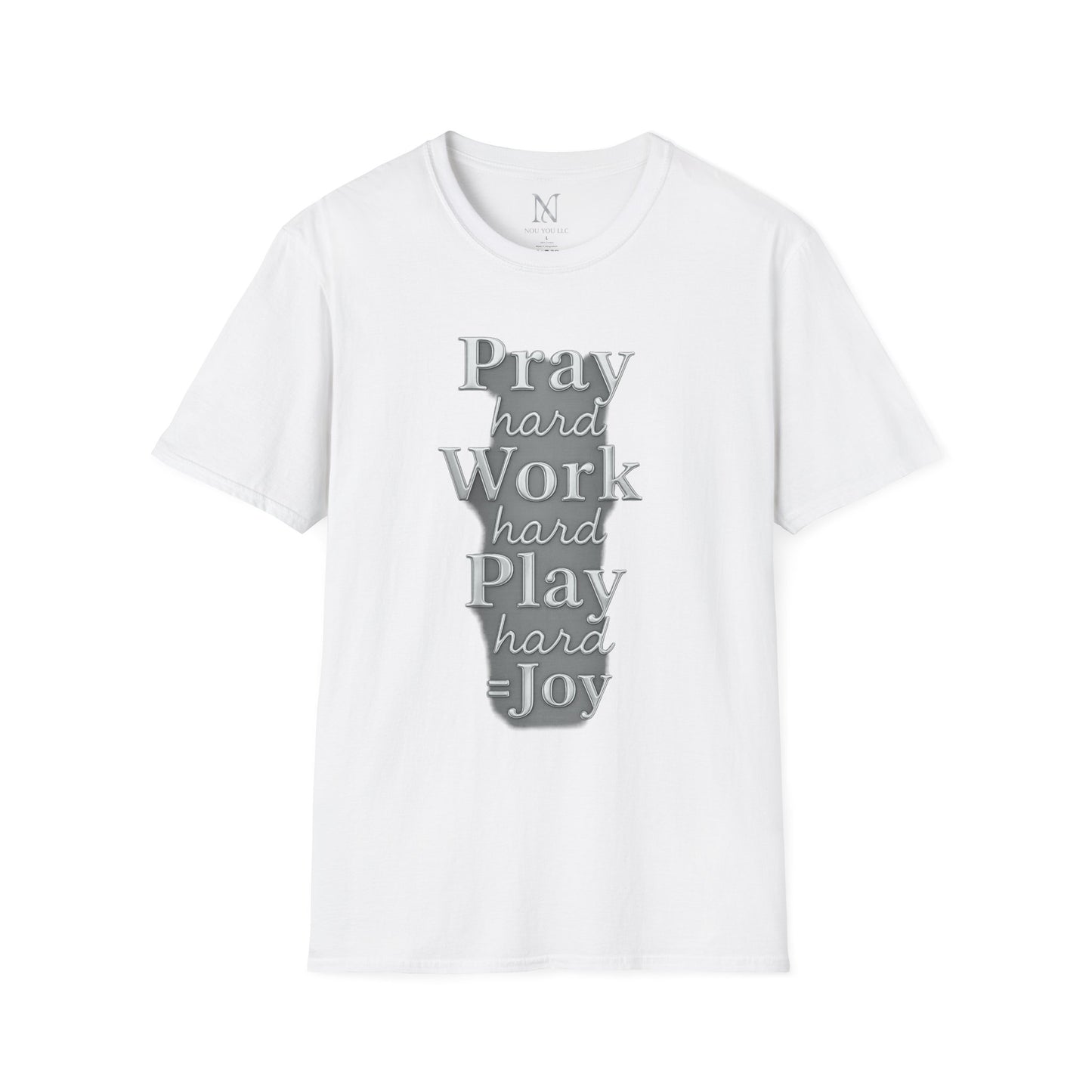 Inspirational Unisex T-Shirt – "Pray Hard, Work Hard, Play Hard = Joy