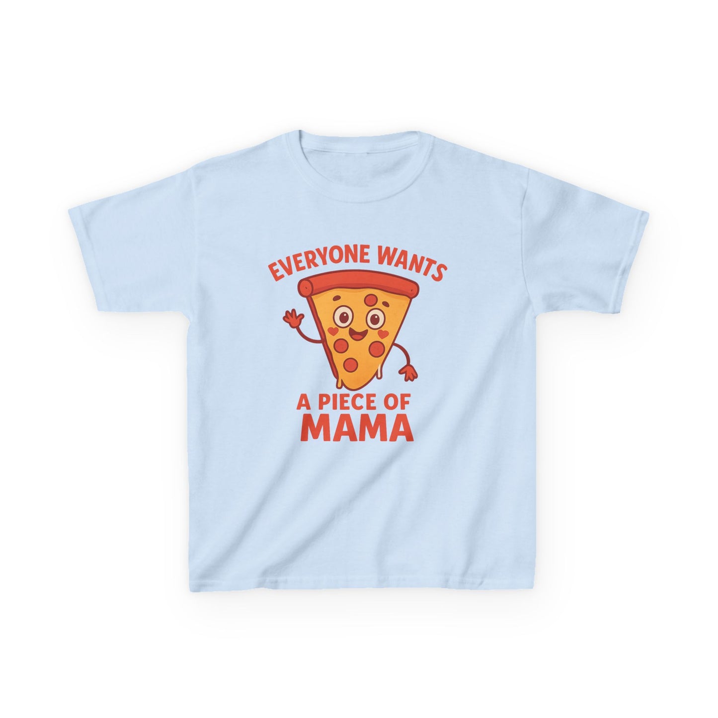 Kids Pizza 'Everyone Wants a Piece of Mama' Tee – Fun and Playful T-Shirt for Young Food Lovers