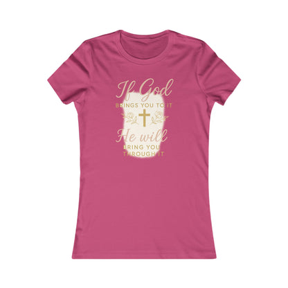 Women's Tee - Inspirational 'If God Brings You To It' Design